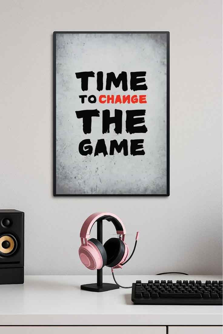 Time Change To The Game Motivation Poster 💯💪