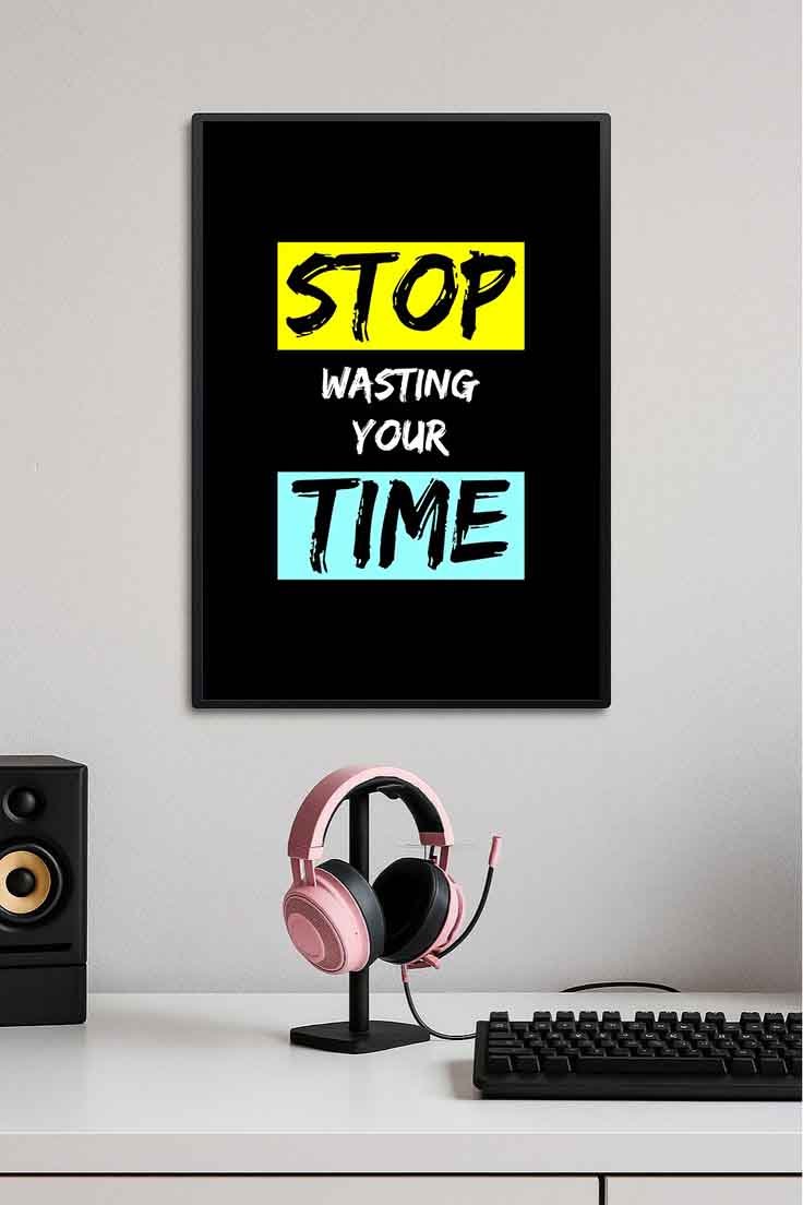 Stop Wasting Your Time Motivation Poster  💪🔥