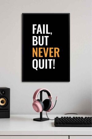 Fail But Never Quit Motivational Poster 💪🔥