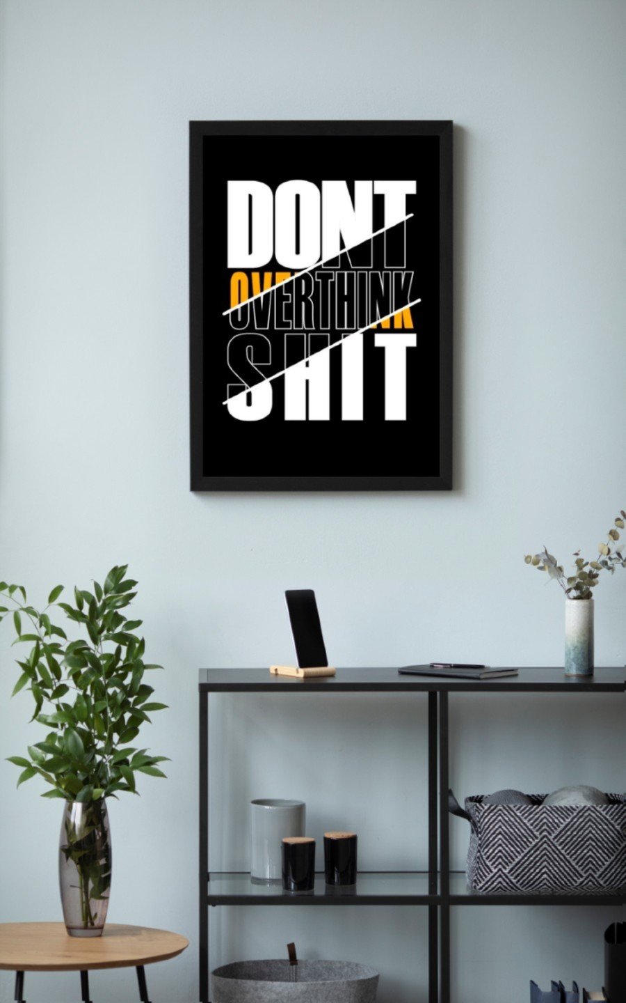 Do Overthink Shit Motivational Poster